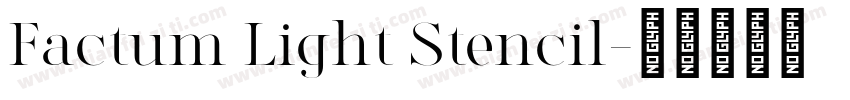 Factum Light Stencil字体转换